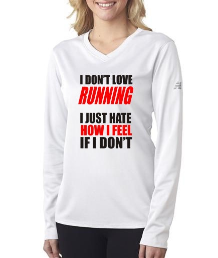 Running - I Don't Love Running - NB Ladies White Long Sleeve Shirt
